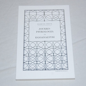 Sigmund Freud Joukkopsykologia ja egoanalyysi